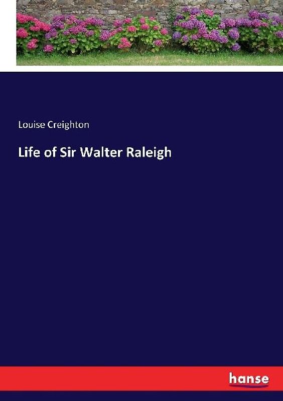 Life of Sir Walter Raleigh