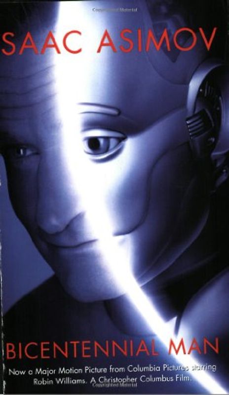 Bicentennial Man - Asimov, Isaac