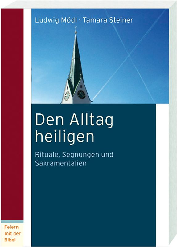 Den Alltag heiligen