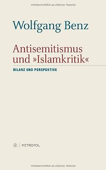 Antisemitismus und „Islamkritik“. Bilanz und Perspektive
