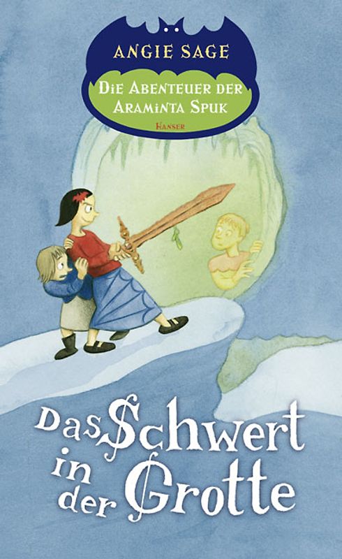 Die Abenteuer der Araminta Spuk: Das Schwert in der Grotte