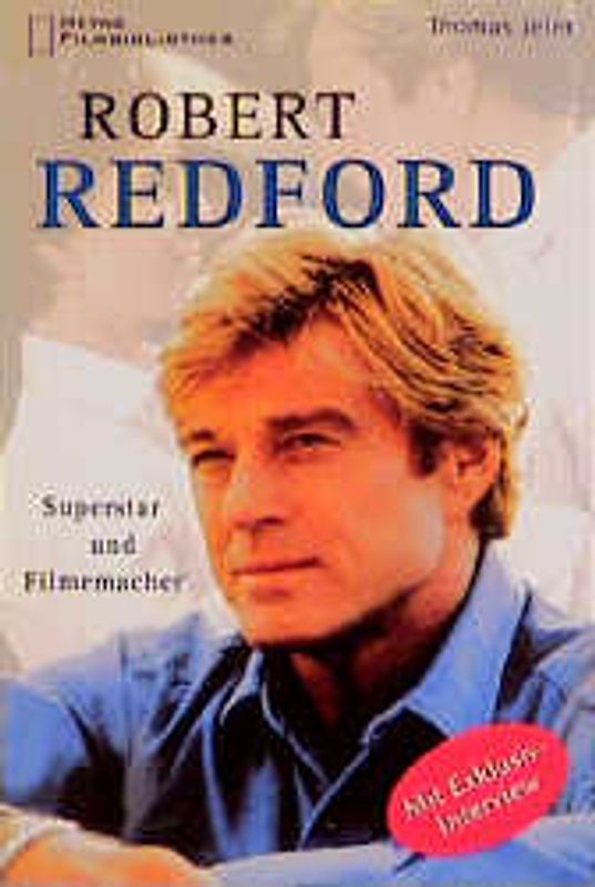 Robert Redford. Seine Filme - sein Leben