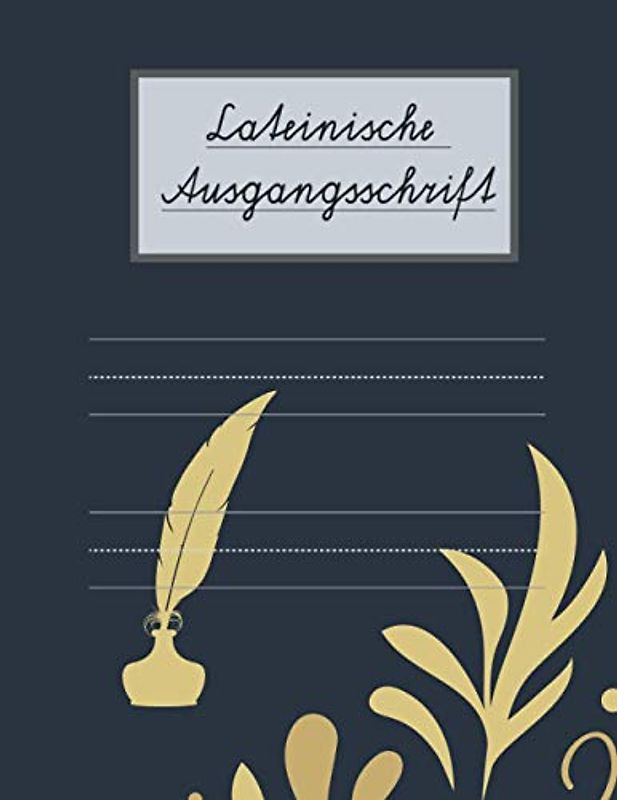 Lateinische Ausgangsschrift: Schreibtraining und Übungsheft |100 Übungsbögen | Handschrift verbessern durch Schreib und Schwungübungen für Schüler