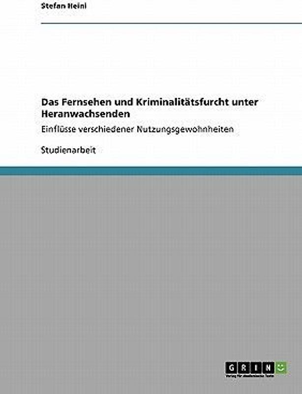 Das Fernsehen und Kriminalitätsfurcht unter Heranwachsenden