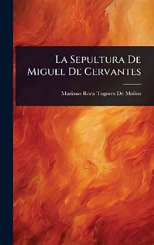 La Sepultura De Miguel De Cervantes