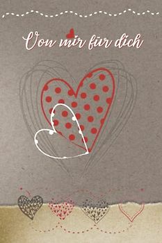 Von mir für dich: Pärchenbuch zum Selbstgestalten, Personalisiertes Buch zum Selbermachen Tagebuch, Liebesbuch, Geschenk für Verliebte – A 5, 100 leere Seiten – SOFTCOVER