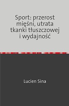 Sport: przerost mięśni, utrata tkanki tłuszczowej i wydajność