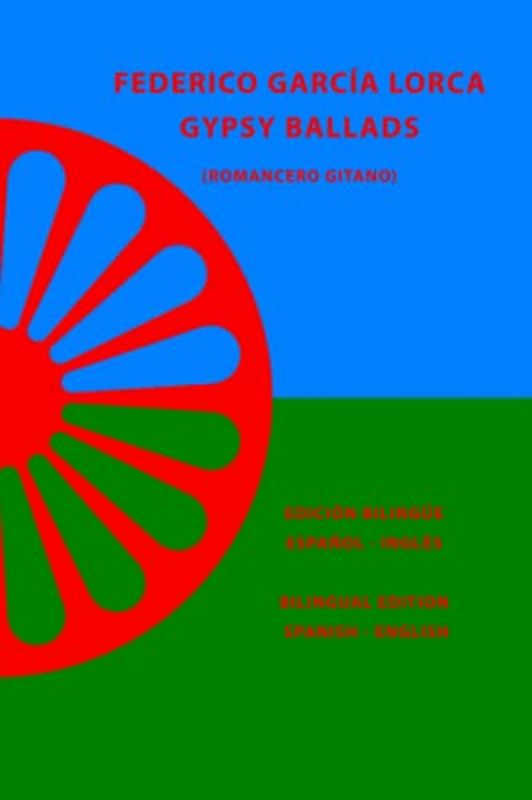 GYPSY BALLADS - ROMANCERO GITANO - BILINGUAL EDITION SPANISH - ENGLISH
