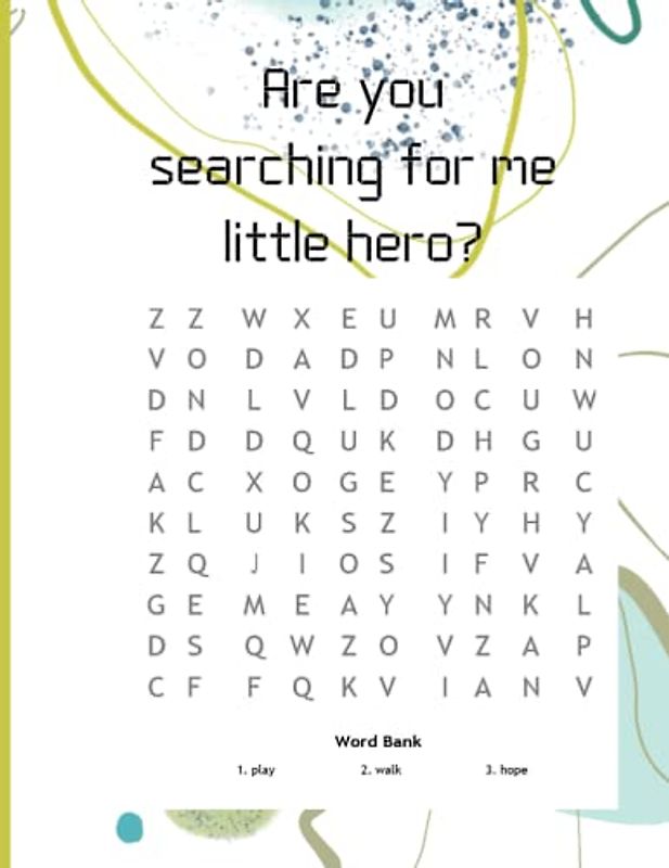 Are you searching for me little hero?: Best word search for book for kid’s grade 3, 4, 5 even 6 I tried my best includes basic and daily use words which children mostly use