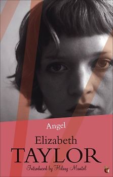 Angel. (Virago) (Virago Modern Classics) - Elizabeth Taylor