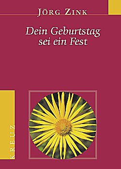 Dein Geburtstag sei ein Fest