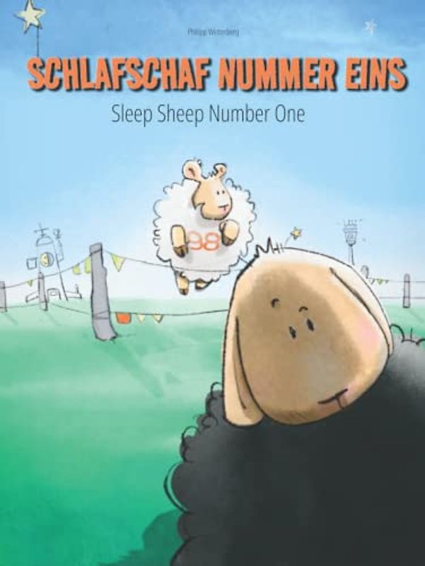 Schlafschaf Nummer eins/Sleep Sheep Number One: Bilderbuch Deutsch-Englisch (zweisprachig/bilingual)