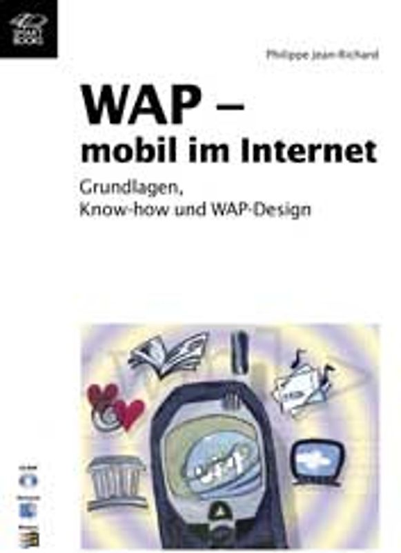 WAP-mobil im Internet - Grundlagen, Know-how und WAPDesign