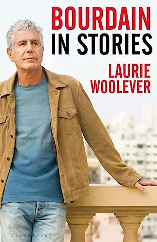 Bourdain: In Stories