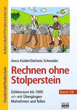 Rechnen ohne Stolperstein / Band 5B - Zahlenraum bis 1000 +/- mit Übergängen, Malnehmen und Teilen