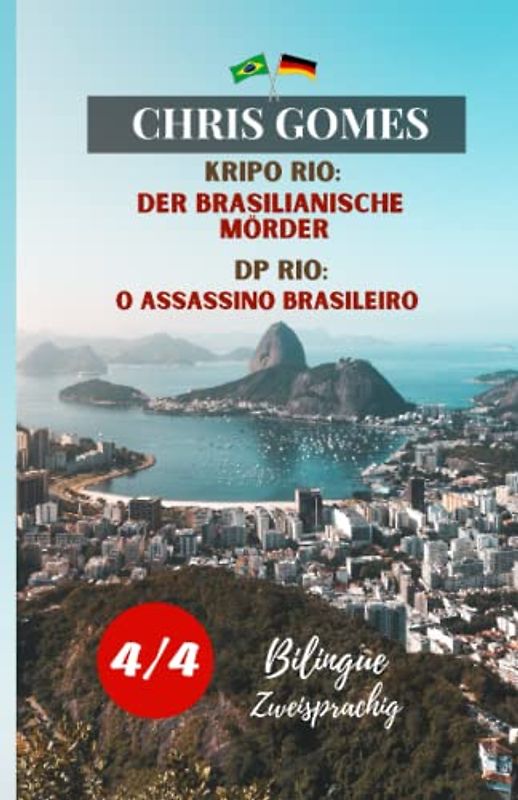 Der brasilianische Mörder Teil 4 von 4 / O assassino brasileiro Parte 4 de 4: Zweisprachige Ausgabe: Deutsch-Portugiesisch/ Versão Bilíngue: Alemão-Português