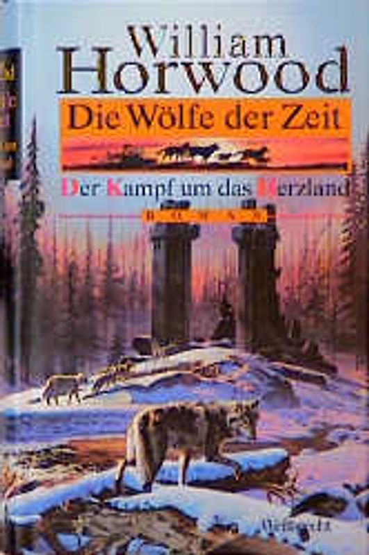 Die Wölfe der Zeit - der Kampf um das Herzland. Roman