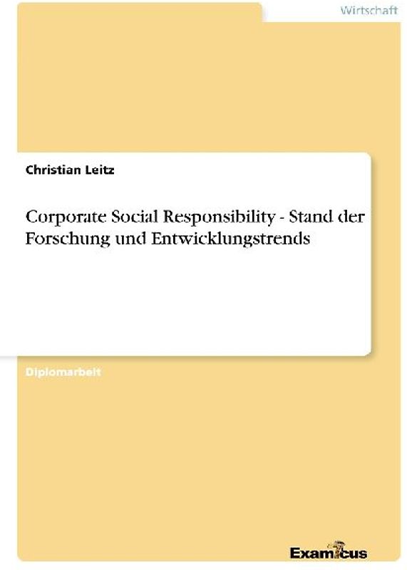 Corporate Social Responsibility - Stand der Forschung und Entwicklungstrends