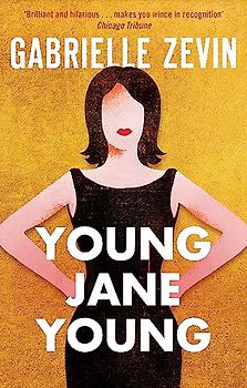 Young Jane Young: by the Sunday Times bestselling author of Tomorrow, and Tomorrow, and Tomorrow (Investigación)