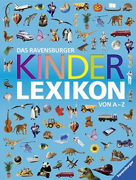 Das Ravensburger Kinderlexikon von A - Z