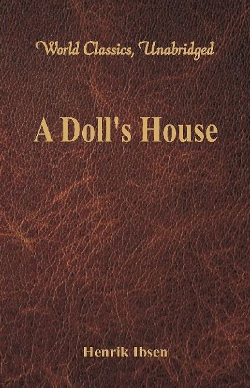 A Doll's House (World Classics, Unabridged)