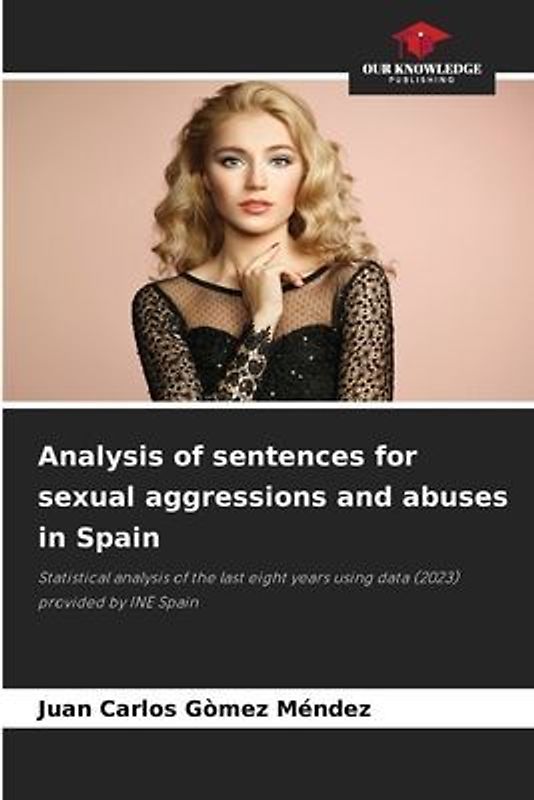Analysis of sentences for sexual aggressions and abuses in Spain