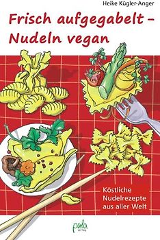 Frisch aufgegabelt - Nudeln vegan