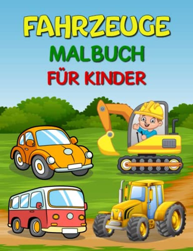 Fahrzeuge Malbuch ab 2 Jahren: 30 Fahrzeuge zum Ausmalen und Kritzeln für Jungen - Kritzelmalbuch für Kinder