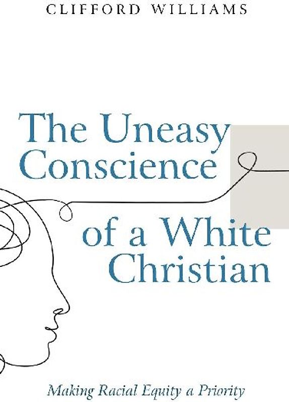 The Uneasy Conscience of a White Christian