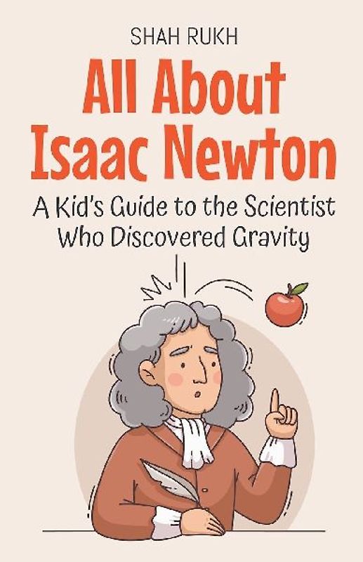 All About Isaac Newton