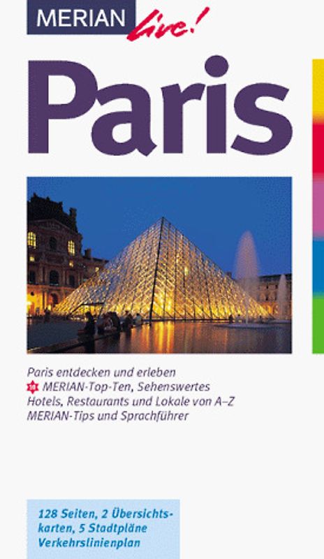 Paris. Paris entdecken und erleben. 10 MERIAN-Top-Ten. Sehenswertes, Hotels, Restaurants und Lokale von A - Z. Sprachführer und Essdolmetscher. MERIAN-Tips