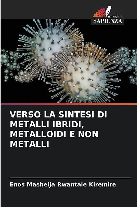 VERSO LA SINTESI DI METALLI IBRIDI, METALLOIDI E NON METALLI