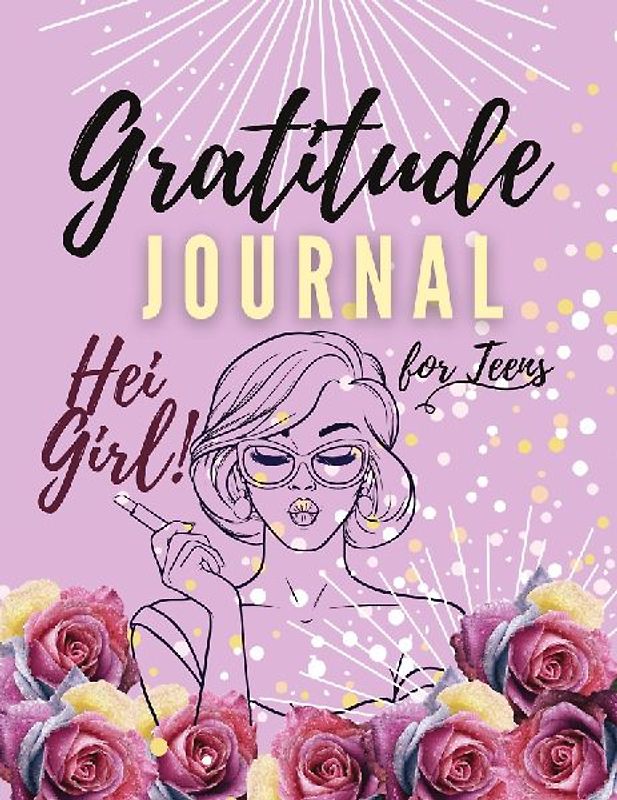 Hei Girl! Gratitude Journal for Teens