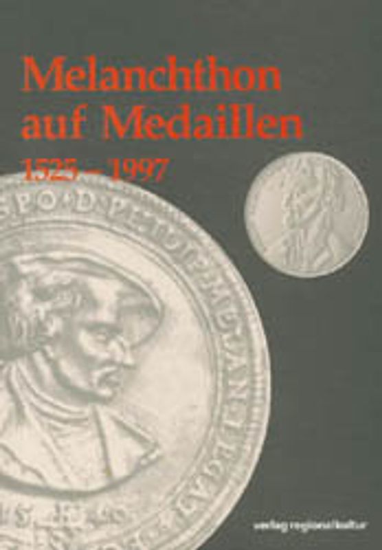 Melanchthon auf Medaillen 1526-1997