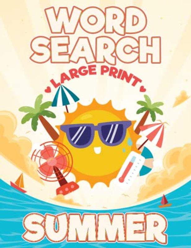 Summer Word Search Large Print: 1000+ Large Print Word Search Puzzle Books For Kids, Adults & Teens and Childern to make your brain Active & Mind Relaxed