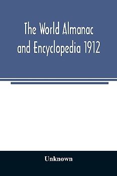 The World Almanac and Encyclopedia 1912
