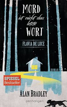 Flavia de Luce 8 - Mord ist nicht das letzte Wort