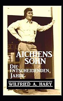 Aichiens Sohn - Die entscheidenden Jahre