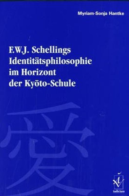 F. W. J. Schellings Identitätsphilosophie im Horizont der Kyoto-Schule