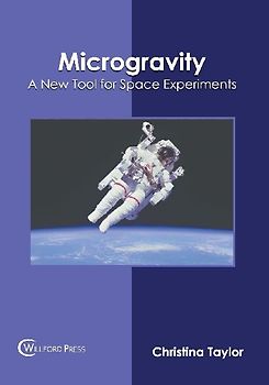 Microgravity: A New Tool for Space Experiments