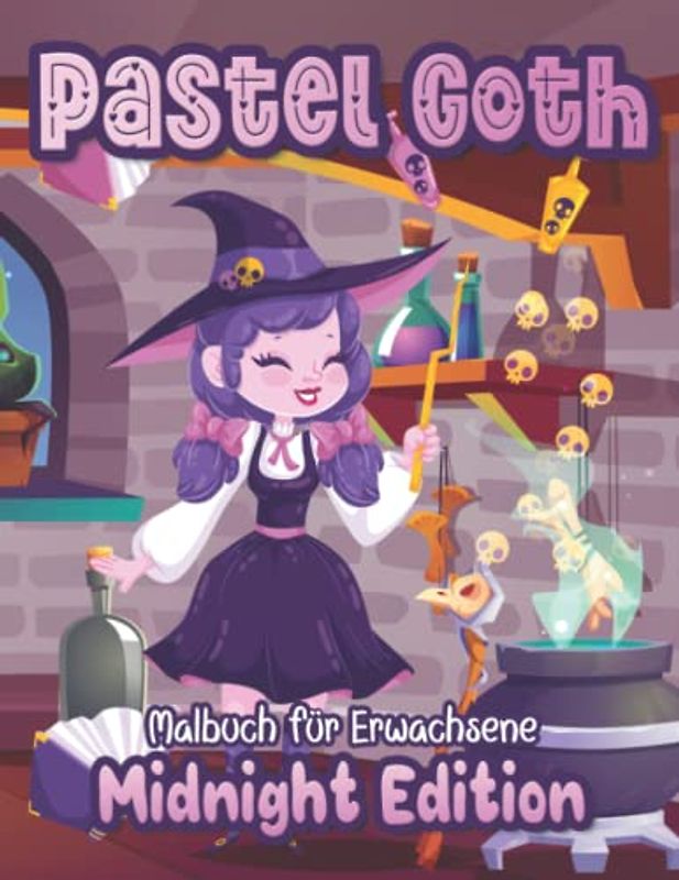 Pastel Goth Malbuch: Kawaii & Chibi Malbuch für Erwachsene mit 25 süßen & gruseligen Motiven