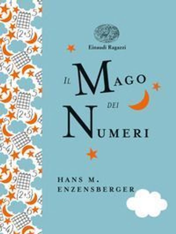 Il mago dei numeri. Un libro da leggere prima di addormentarsi, dedicato a chi ha paura della matematica. Ediz. a colori. Ediz. deluxe