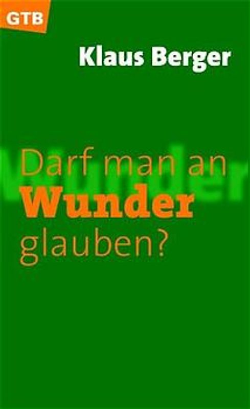 Darf man an Wunder glauben?