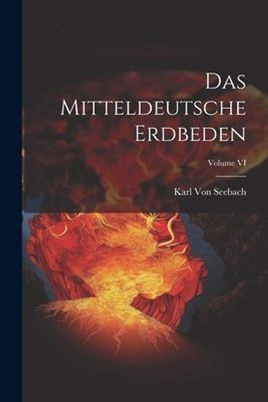 Das Mitteldeutsche Erdbeden; Volume VI