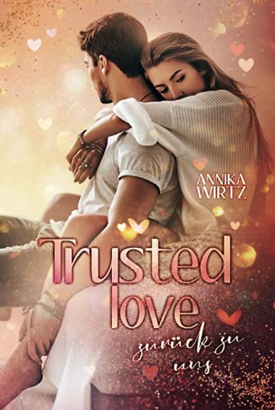 Trusted Love: zurück zu uns