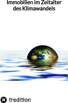 Immobilien im Zeitalter des Klimawandels