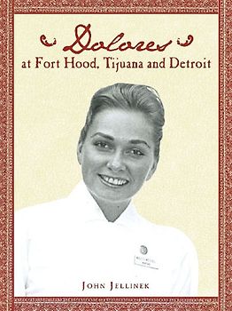 Dolores at Fort Hood, Tijuana and Detroit