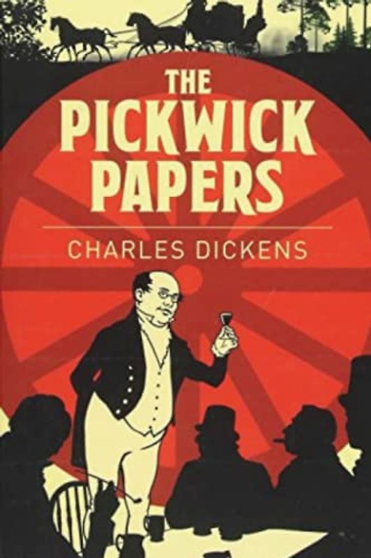 The Pickwick Papers (Annotated)