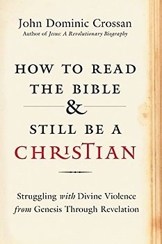 How to Read the Bible and Still Be a Christian