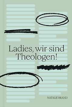 Ladies, wir sind Theologen!